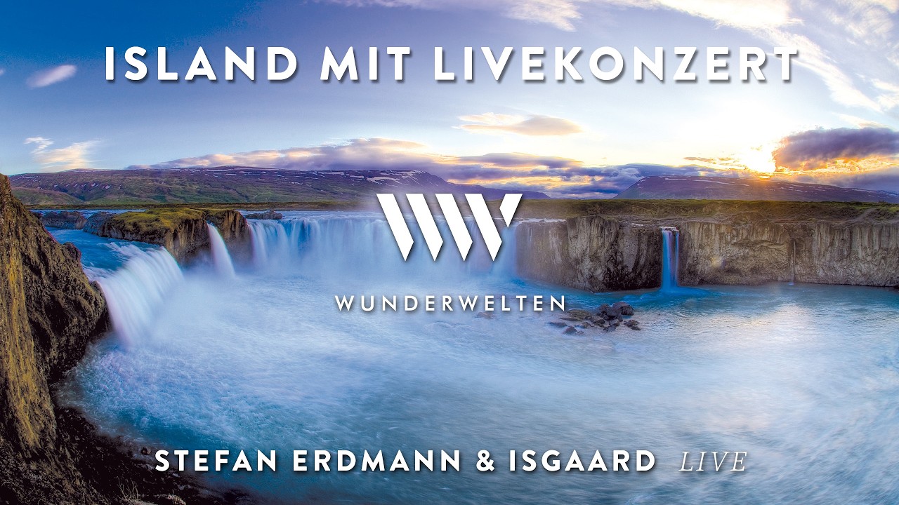 Vorschaubild: WunderWelten: ISLAND mit Livekonzert - Stefan Erdmann & Isgaard